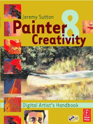 Painter 8 Creativity: Digital Artist's Handbook (9780240805115) by Sutton, Jeremy