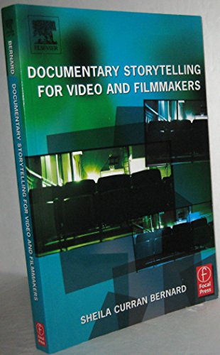 9780240805399: Documentary Storytelling for Video and Filmmakers