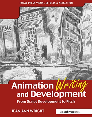 Stock image for Animation Writing and Development : From Script Development to Pitch for sale by Better World Books