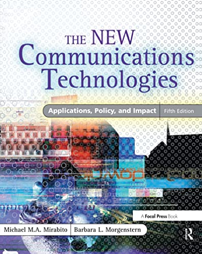 Imagen de archivo de The New Communications Technologies : Applications, Policy, and Impact a la venta por Better World Books