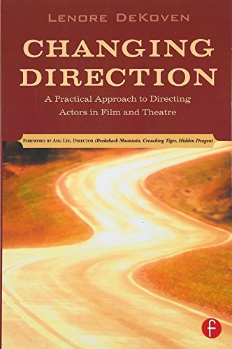 9780240806648: Changing Direction: A Practical Approach to Directing Actors in Film and Theatre: Foreword by Ang Lee