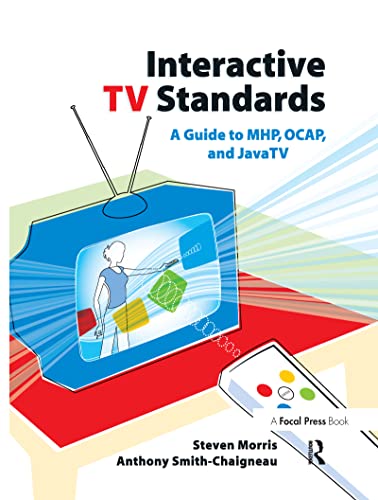 Imagen de archivo de Interactive TV Standards: A Guide to MHP, OCAP, and JavaTV a la venta por HPB-Emerald