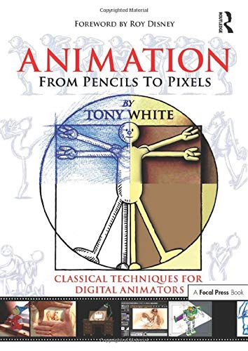 Stock image for Animation from Pencils to Pixels: Classical Techniques for the Digital Animator for sale by Friends of Johnson County Library