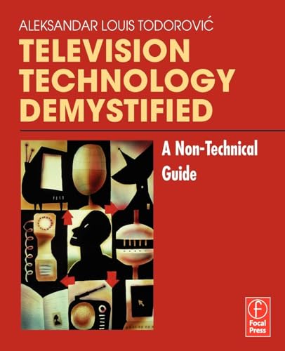 Stock image for Television Technology Demystified: A Non-technical Guide for sale by AwesomeBooks