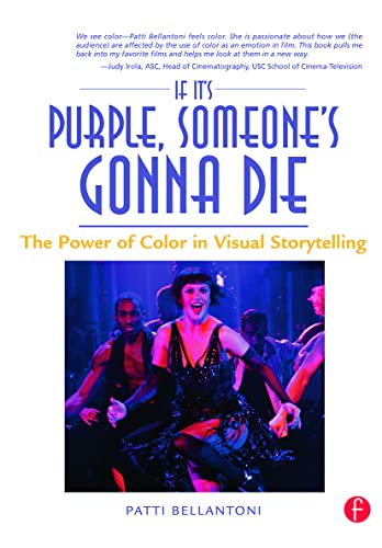 If It's Purple, Someone's Gonna Die: The Power of Color in Visual Storytelling