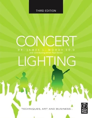 Imagen de archivo de Concert Lighting : Techniques, Art and Business a la venta por Better World Books