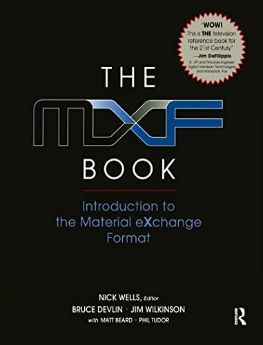 Imagen de archivo de The MXF Book: An Introduction to the Material eXchange Format a la venta por Ergodebooks