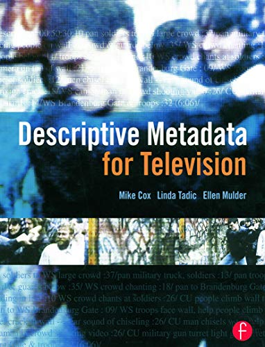 Stock image for Descriptive Metadata for Television: An End-to-End Introduction for sale by Phatpocket Limited