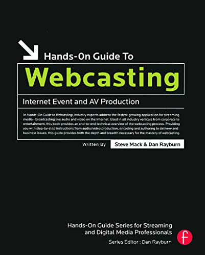 Beispielbild fr Hands-On Guide to Webcasting: Internet Event and AV Production (Hands-On Guide Series) zum Verkauf von Wonder Book