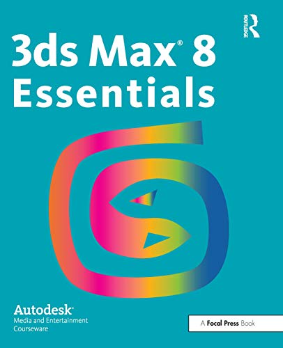 3ds Max Bundle: 3ds Max 8 Essentials: Autodesk Media and Entertainment Courseware (9780240807904) by Autodesk