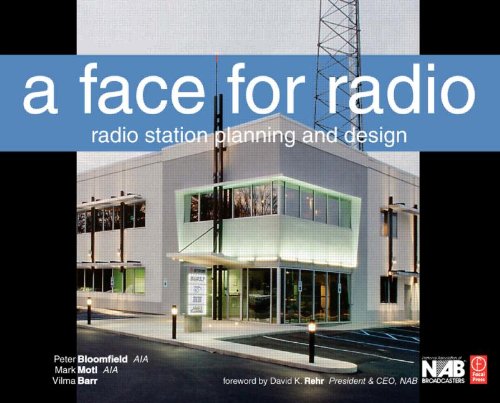 A Face for Radio: A Guide to Facility Planning and Design - Bloomfield, Peter; Motl, Mark; Barr, Vilma