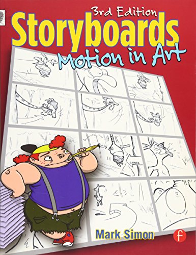 Storyboards: Motion in Art, Third Edition - Simon, Mark A.