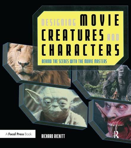 9780240808468: Designing Movie Creatures and Characters: Behind the scenes with the movie masters