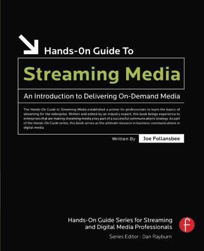 9780240808635: Hands-On Guide to Streaming Media: an Introduction to Delivering On-Demand Media (Hands-on Guide Series)