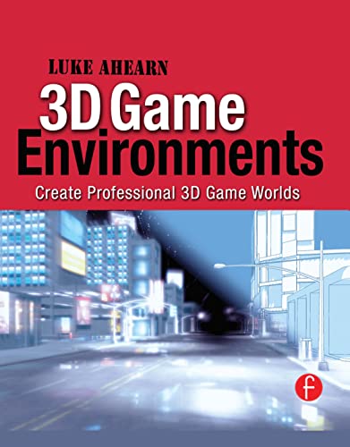 9780240808956: 3D Game Environments: Create Professional 3D Game Worlds