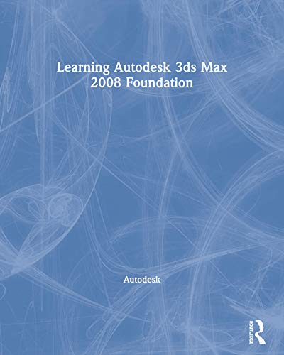 Beispielbild fr Learning Autodesk 3ds Max 2008 Foundation [With DVD] zum Verkauf von ThriftBooks-Dallas