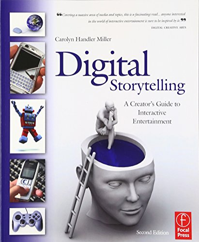 Beispielbild fr Digital Storytelling : A Creator's Guide to Interactive Entertainment zum Verkauf von Better World Books