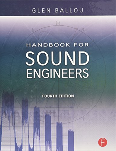 Handbook for Sound Engineers, 4th Edition - Ballou, Glen
