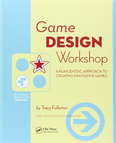 Stock image for Game Design Workshop: A Playcentric Approach to Creating Innovative Games for sale by Revaluation Books