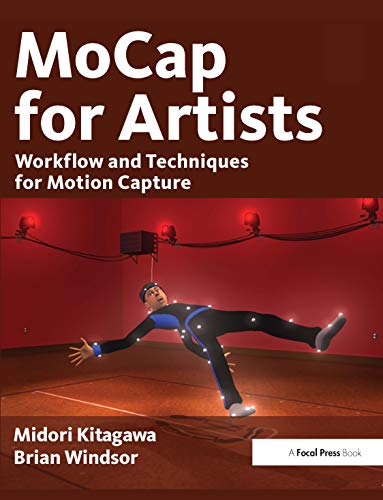 Beispielbild fr MoCap for Artists: Workflow and Techniques for Motion Capture zum Verkauf von BooksRun