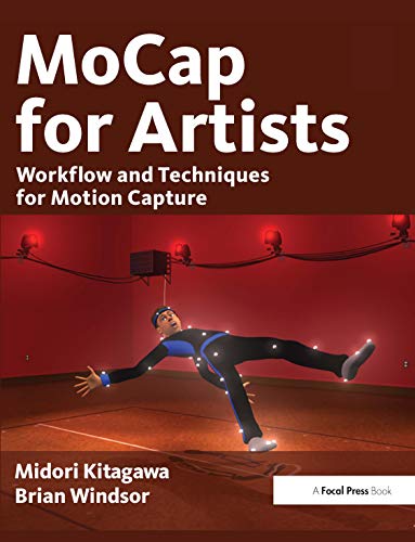 Imagen de archivo de MoCap for Artists: Workflow and Techniques for Motion Capture a la venta por BooksRun