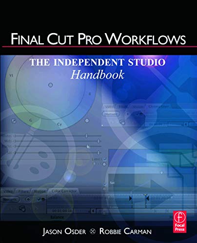 Imagen de archivo de Final Cut Pro Workflows: The Independent Studio Handbook a la venta por SecondSale