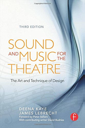 Imagen de archivo de Sound and Music for the Theatre, Third Edition: The Art & Technique of Design a la venta por HPB-Red