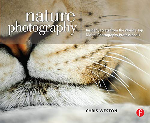 Stock image for Nature Photography: Insider Secrets from the World's Top Digital Photography Professionals for sale by TranceWorks