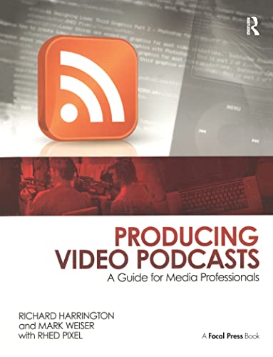 9780240810294: Producing Video Podcasts: A Guide for Media Professionals