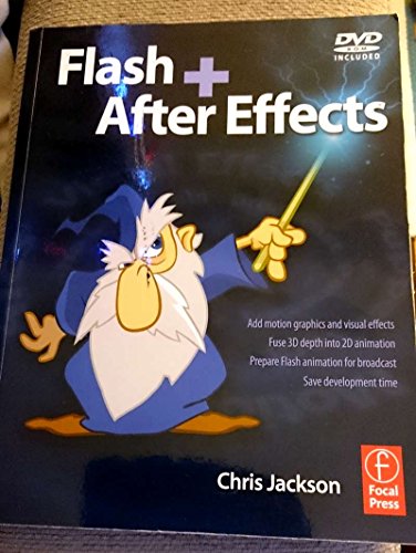9780240810317: FLASH + AFTER EFFECTS: Flash Creativity Unleashed