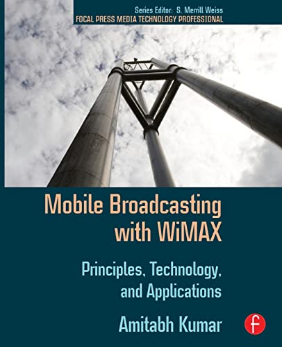 Beispielbild fr Mobile Broadcasting with WiMAX : Principles, Technology, and Applications zum Verkauf von Blackwell's