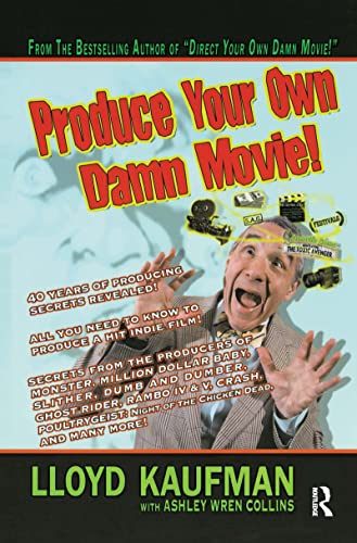 Stock image for Produce Your Own Damn Movie! (Your Own Damn Film School {Series}) for sale by Smith Family Bookstore Downtown