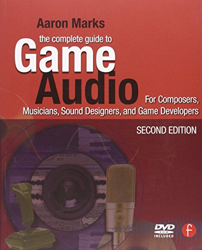 Beispielbild fr The Complete Guide to Game Audio: For Composers, Musicians, Sound Designers, Game Developers zum Verkauf von WorldofBooks