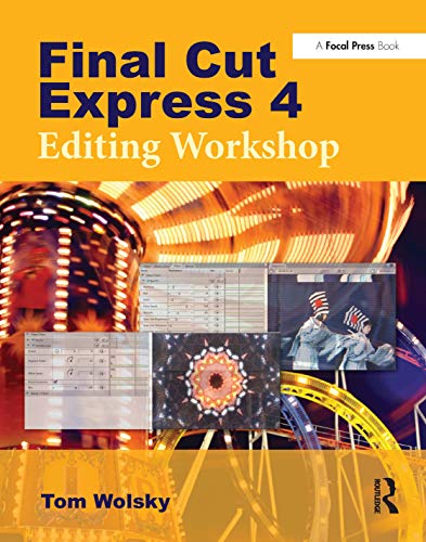 9780240810775: Final Cut Express 4 Editing Workshop
