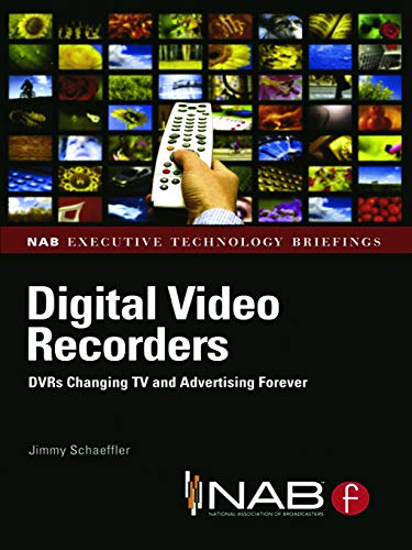 Beispielbild fr Digital Video Recorders: DVR Impact on the Future of Video, Audio, and Advertising-Supported TV (Nab Executive Technology Briefings) zum Verkauf von Chiron Media