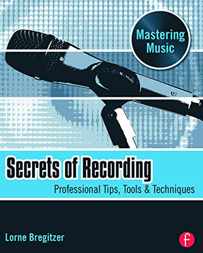 Beispielbild fr Secrets of Recording : Professional Tips, Tools &amp; Techniques zum Verkauf von Blackwell's