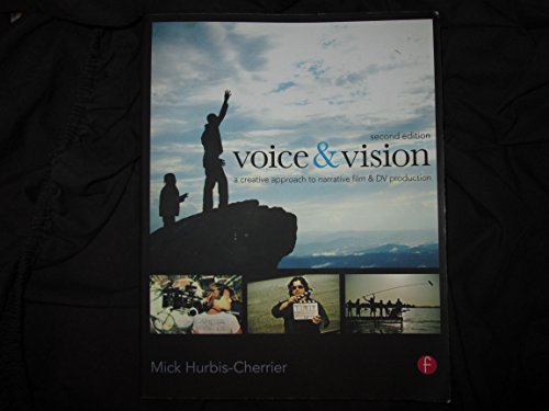 Imagen de archivo de Voice & Vision: A Creative Approach to Narrative Film and DV Production (2nd Edition) a la venta por Anybook.com