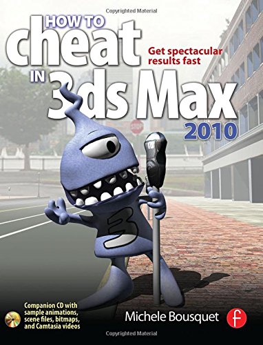 Imagen de archivo de How to Cheat in 3ds Max 2010: Get Spectacular Results Fast a la venta por HPB Inc.