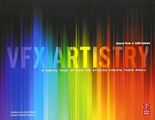9780240811628: Vfx Artistry: A Visual Tour of How the Studios Create Their Magic