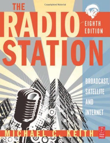 Stock image for The Radio Station: Broadcast, Satellite & Internet for sale by ThriftBooks-Dallas
