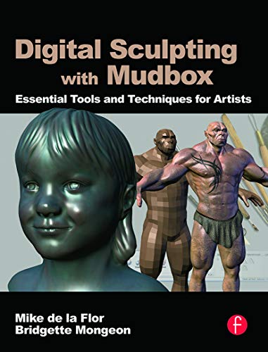 Imagen de archivo de Digital Sculpting with Mudbox: Essential Tools and Techniques for Artists a la venta por BooksRun