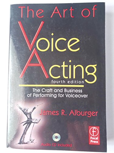 The Art of Voice Acting: The Craft and Business of Performing Voiceover
