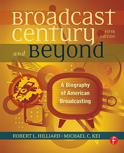 Imagen de archivo de The Broadcast Century and Beyond, Fifth Edition: A Biography of American Broadcasting a la venta por HPB-Red