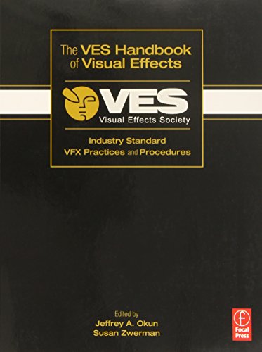 9780240812427: The VES Handbook of Visual Effects: Industry Standard VFX Practices and Procedures