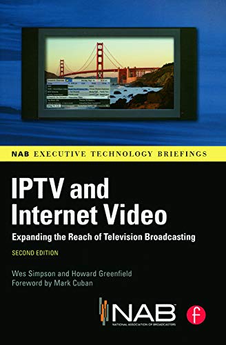 Imagen de archivo de Iptv and Internet Video: Expanding the Reach of Television Broadcasting a la venta por ThriftBooks-Dallas