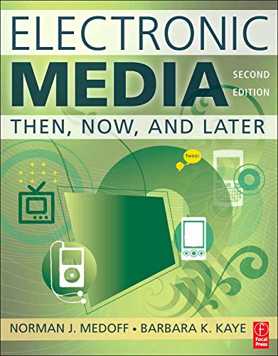 Beispielbild fr Electronic Media, Second Edition: Then, Now, and Later zum Verkauf von BookHolders