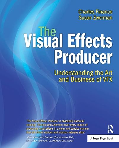 9780240812632: The Visual Effects Producer: Understanding the Art and Business of VFX