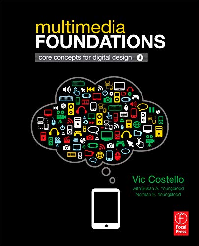 Beispielbild fr Multimedia Foundations: Core Concepts for Digital Design zum Verkauf von SGS Trading Inc