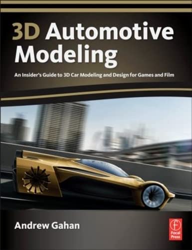 9780240814285: 3D Automotive Modeling: An Insider's Guide to 3D Car Modeling and Design for Games and Film