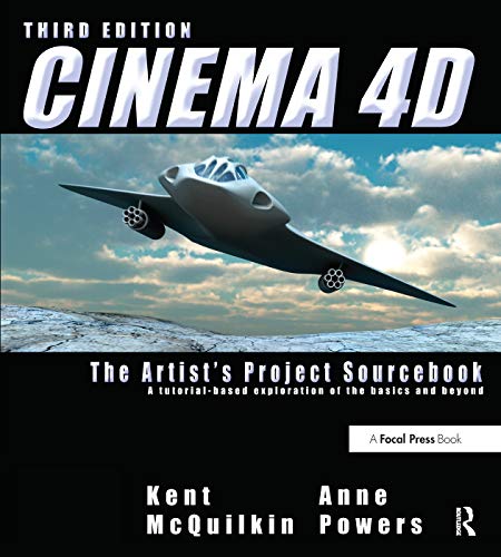 Cinema 4D: The Artist's Project Sourcebook - McQuilkin, Kent